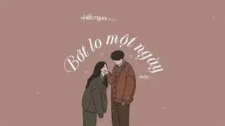 Bớt Lo Một Ngày - Kelly || Lyrics video
