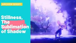 GENSHIN IMPACT : Stillness, the Sublimation of Shadow