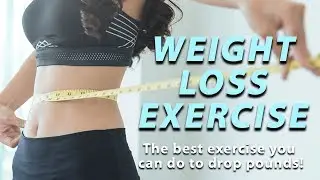 Best Exercise to Lose Weight