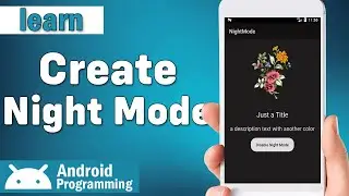 Night Mode in android - learn to create night mode or dark mode for android app