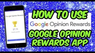 How to use the Google Opinion Rewards App || FREE Money || Receipt Scanning App