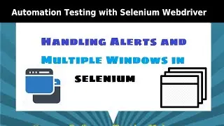 Alert and Multiple Windows Handling In selenium webdriver - Part I