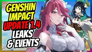 Genshin Impact Update 1.4 Leaks and Events Part 1 (UPDATED)