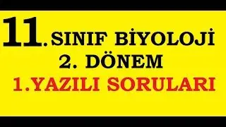11. SINIF BİYOLOJİ - 2. DÖNEM 1. YAZILI