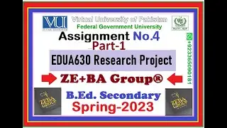 Part 1 | EDUA630 Assignment 4 Solution Spring 2023 By ZE+BA Group || EDUA630 Assignment 4Spring 2023
