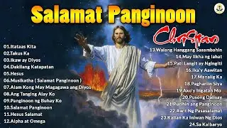 Morning Worship Playlist 2023 🙏 Songs for Prayer ✝️ Religious Tagalog Praise Jesus Songs