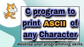 C program to print ASCII Value of a character || Learn C Program || 