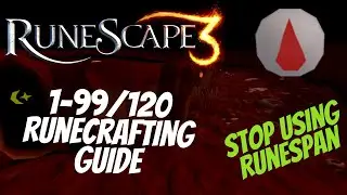1-99/120 Runecrafting Guide - Stop Using RuneSpan