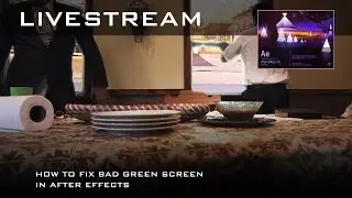 How to Fix Bad Greenscreen In After Effects (Livestream)