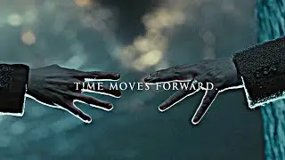 Time moves forward. [COLLAB]
