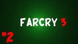 Прохождение FarCry 3 (#2) ОХОТА И ШИФРАТОР