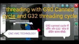 CNC G90 CANNED CYCLE WITH G32 THREADING CYCLE
