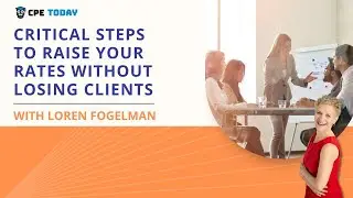 Critical Steps to Raise Your Rates without Losing Clients