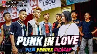 PUNK IN LOVE film pendek cilacap