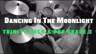Dancing In The Moonlight : Drum Cover & Tutorial - Trinity Rock & Pop Grade 3 Drums
