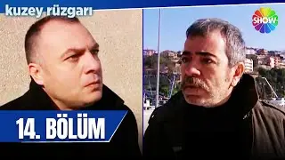 Kuzey Rüzgarı 14. Bölüm