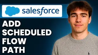 How To Add A Scheduled Path To A Record Triggered Flow In Salesforce (Tutorial 2026)
