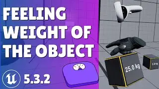 HOW TO FEEL WEIGHT OF THE OBJECTS IN UE5 VR | HAND COLLISIONS, PHYSICS HANDS | ONE HANDED GRAB