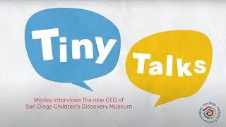 Tiny Talks: Wesley Interviews the Museum's New CEO, Christina!