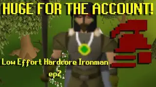 MY HARDCORE IRON MANS BIGGEST UPGRADE YET! Osrs Low Effort HCIM Ep 2