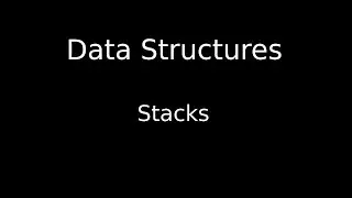 Stacks Introduction (A-Level)