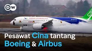 Pesawat terbang Cina Comac C919: Solusi teknologi barat yang ketinggalan zaman? | DW Business