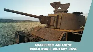 Abandoned Samurai WWII Military Base