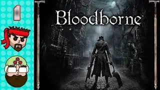 The Mang, The Myth, The Lege - Bloodborne (PS4) - Ep 1 - Gentlemen Challenge - Let’s Play
