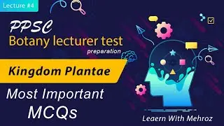 Class#4 PPSC Botany Lecture test preparation MCQs Series | Most important MCQs for ppsc botany