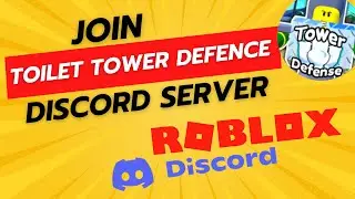 How To Join Toilet Tower Defense Discord Server - Roblox Guide