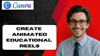How To Animate Text Using Canva To Create Animated Educational Reels for Instagram  (full guide)