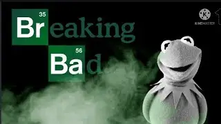Breaking Bad (Kermit Edition)