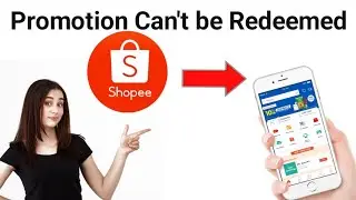 How to fix promotion cannot be redeemed in shopee 2025