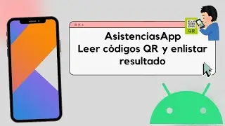 AsistenciasApp - Leer QR y enlistar con Kotlin y Android Studio