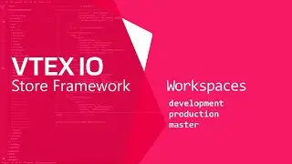 VTEX IO.  Workspaces (Conceptos)