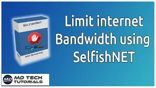 How to limit internet bandwidth using Selfishnet on Windows PC