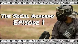 The SoCal Academy - Episode 1 - The Introduction | www.violence.gg