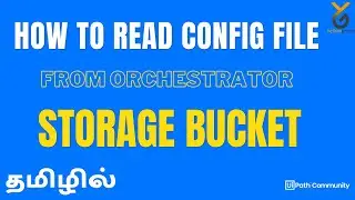 UiPath | Read Config file from Orchestrator Storage Bucket | தமிழில் | Yellowgreys