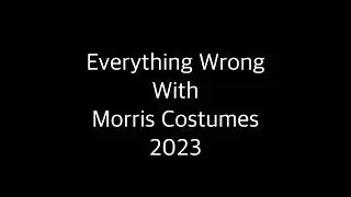Everything Wrong With Morris Costumes 2023