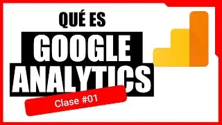 ¿Qué es Google Analytics y para qué sirve? 👉▶ Lección #01 - Curso de Google Analytics 2024