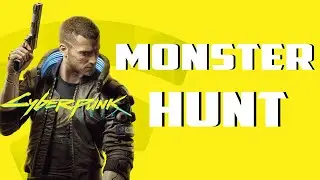 Monster Hunt | Cyberpunk 2077 Gameplay Walkthrough #27
