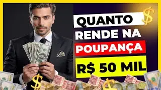 Quanto rende R$ 50 mil na poupança por mês ?