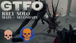GTFO R8E1(Secondary) Solo 