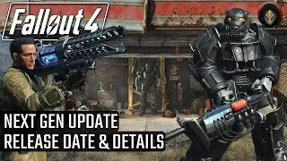 FALLOUT 4 | Next Gen Update RELEASE DATE + Details!