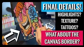 HOW I USE PAINT MARKERS ON CANVAS PART 6/6 : FINAL DETAILS, EXTRAS