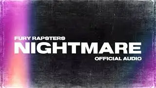 NIGHTMARE - Fury Rapsters