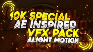 AE INSPIRED shake / ae inspired transition / ae inspired CC 🥵10K SPECIAL 😍ALIGHT MOTION VFX PACK