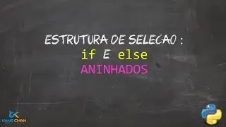 Estruturas de Seleção If e Else Aninhado em Python