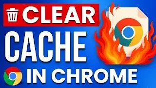 How To Clear Cache In Google Chrome (FAST & EASY) - Delete Browser Cache
