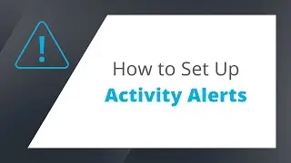 How to Set up Activity Alerts